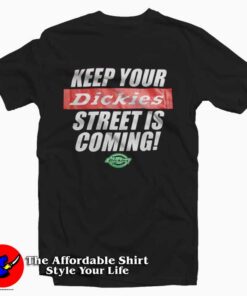 Keep Your Dickies Street T-Shirt