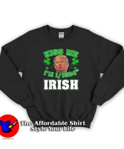 Kiss Me I’M Trump Irish St Patrick’S Hoodie