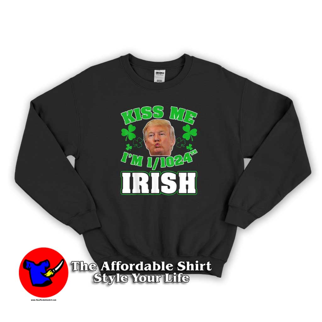 Kiss Me I’M Irish St Patrick’S Day 510x510 image Kiss Me I’M Irish St Patrick’S Day 510x510 Kiss Me I’M Trump Irish St Patrick’S Hoodie Gift St Patrick’s Day