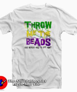 Mardi Gras Throw Me The Beads T-Shirt