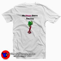 My Heart Beets For You Valentine T-Shirt