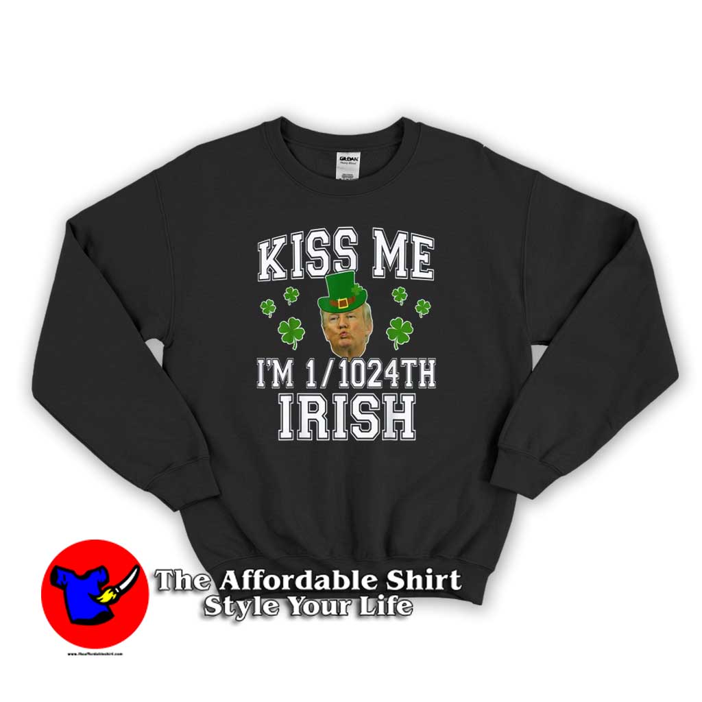 Now Kiss Me I’m Trump Funny Hoodie 510x510 image Now Kiss Me I’m Trump Funny Hoodie 510x510 Now Kiss Me I’m Trump Funny Hoodie IRISH St Patrick’s Day