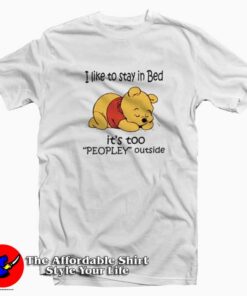 Pooh I Like To Stay In Bed T-Shirt