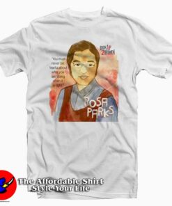 Rosa Parks Look Up 2 Woman T-Shirt