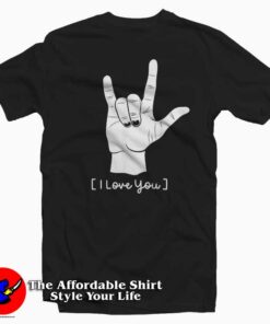 Sign Language I Love You T-Shirt