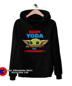 The Mandalorian Baby Yoda For Presidnt Hoodie
