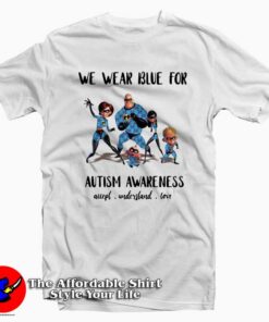 We Wear Blue For Autism Awareness T-Shirt