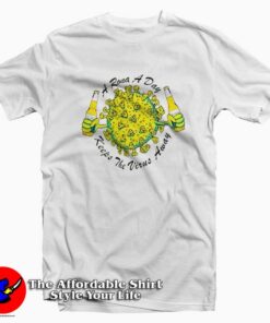 A Rona A Day Keeps The Virus Away T-Shirt
