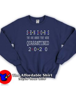 Class Of 2020 Graduation Senior Funny Quarantine Sweatshirt
