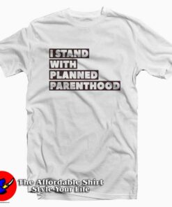 Danny DeVito I Stand With Planned Parenthood T-Shirt