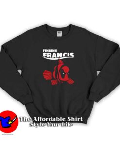Finding Francis Deadpool Clown Fish Sweatshirt