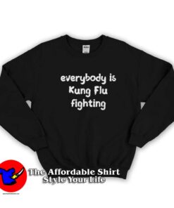 Everybody Is Kung Flu Fighting Graphic Sweatshirt