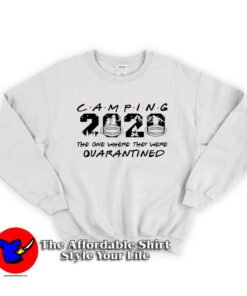 Friends Camping 2020 Quarantined Sweatshirt