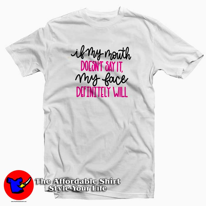 If My Mouth Doesnt Say It Funny tshirt 510x510 image If My Mouth Doesnt Say It Funny tshirt 510x510 If My Mouth Doesn't Say It Funny T Shirt Gift International Women's Day
