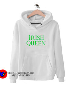 Irish Queen Saint Patricks Day Hoodie
