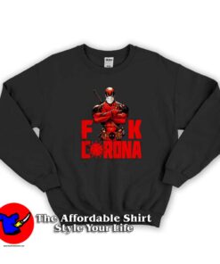 Official Deadpool Fuck Corona Graphic Sweatshirt