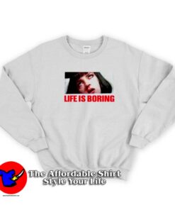 Pulp Fiction Life Is Boring Graphic Sweatshirt