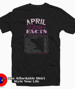 April Girl Facts Born in April Birthday T-Shirt