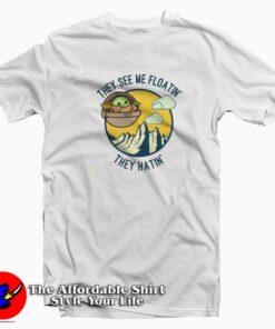 Baby Yoda They Hatin Star Wars T-Shirt