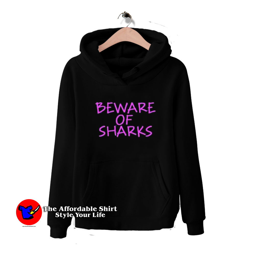 Beware Of Sharks HoodieTAS 510x510 image Beware Of Sharks HoodieTAS 510x510 Beware Of Sharks Graphic Hoodie Trends