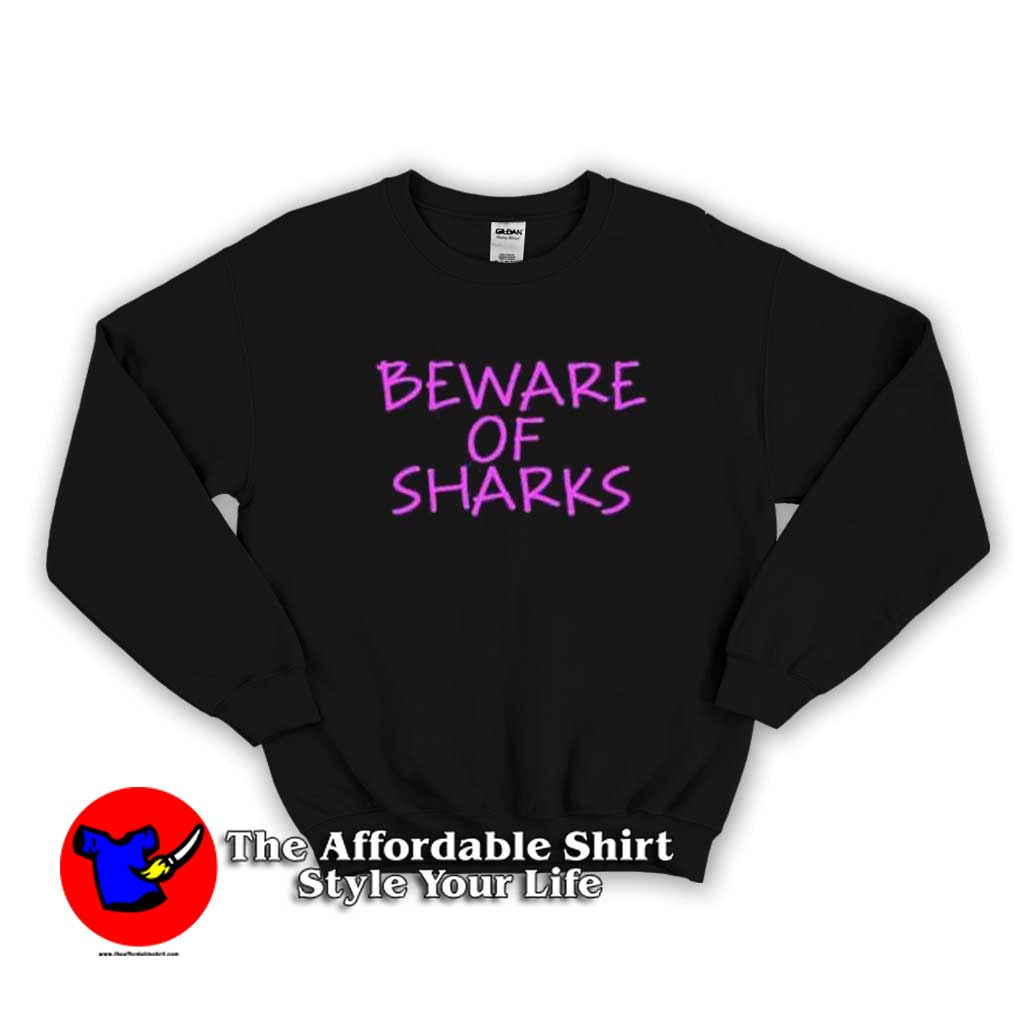 Beware Of Sharks Sweater new 510x510 image Beware Of Sharks Sweater new 510x510 Beware Of Sharks Graphic Sweatshirt Trends