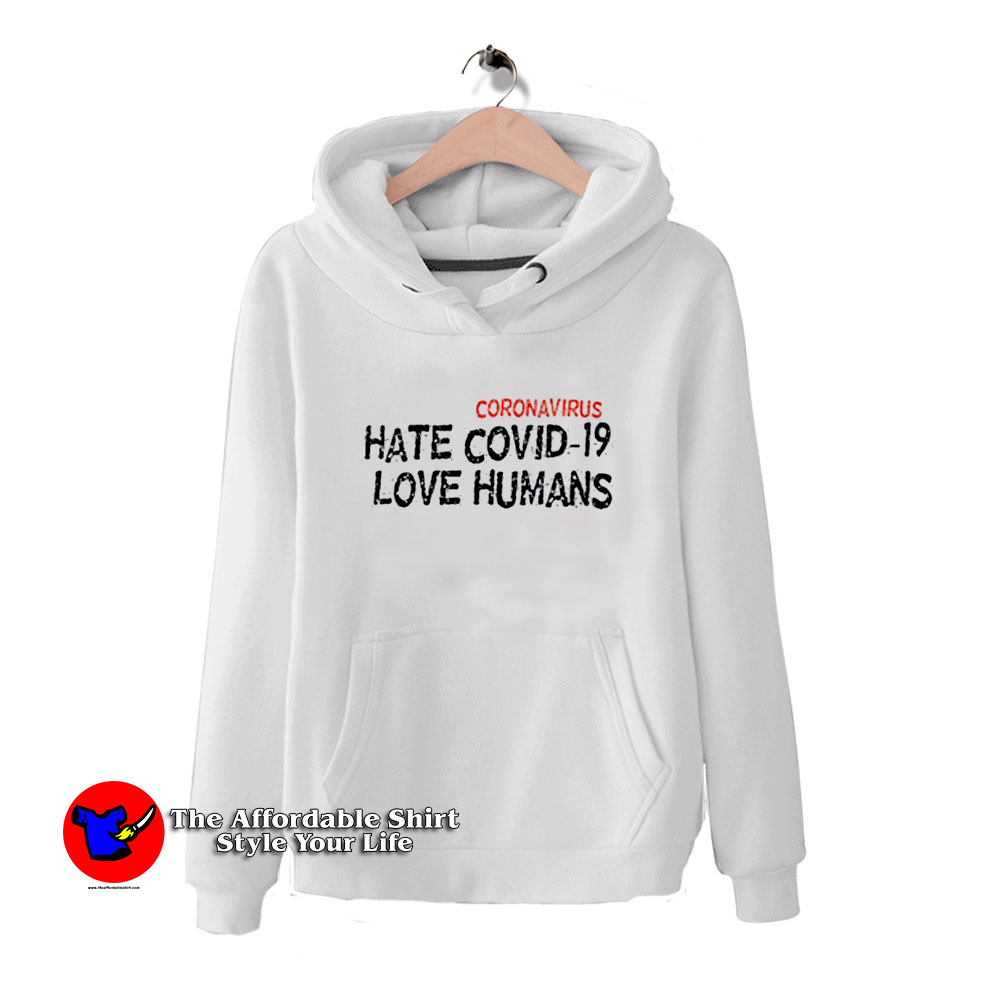 HATE COVID 19 coronavirus LOVE HUMANS HoodieTAS 510x510 image HATE COVID 19 coronavirus LOVE HUMANS HoodieTAS 510x510 HATE COVID 19 LOVE HUMANS Hoodie Trends