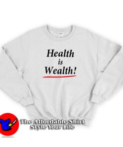 Health is Wealth Sporty & Rich Sweatshirt