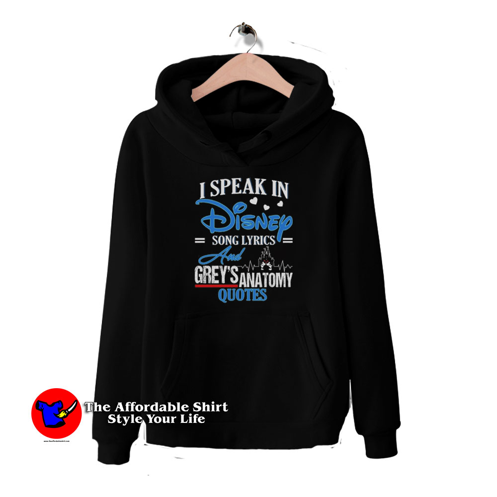 I Speak In Disney Song Lyrics Greys Anatomy Quote HoodieTAS 510x510 image I Speak In Disney Song Lyrics Greys Anatomy Quote HoodieTAS 510x510 I Speak In Disney Song Lyrics & Grey's Anatomy Quote Hoodie