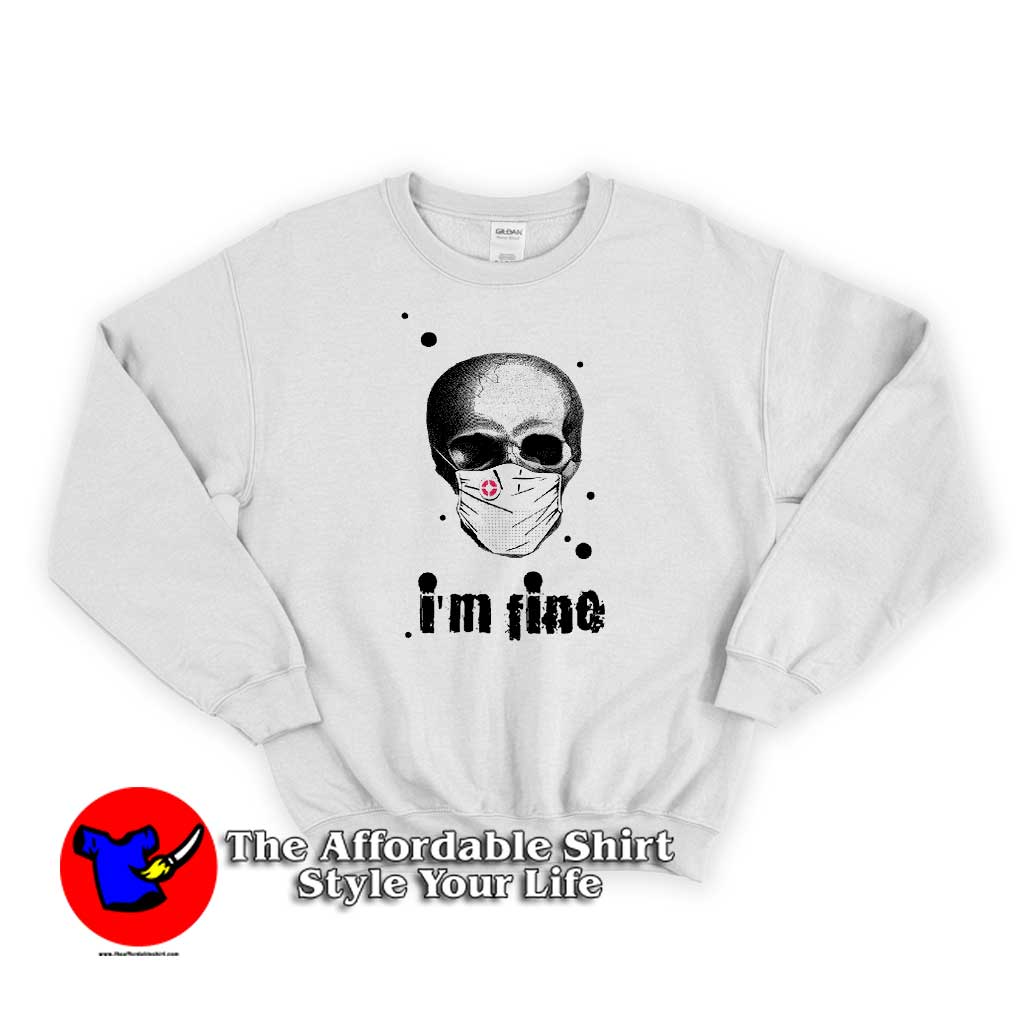 Im fine Skull Protection This Is My Quarantine Sweater 510x510 image Im fine Skull Protection This Is My Quarantine Sweater 510x510 I'm fine Skull Protection This Is My Quarantine Sweatshirt Trends