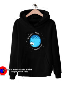 I’m Not A Planet Funny Hoodie