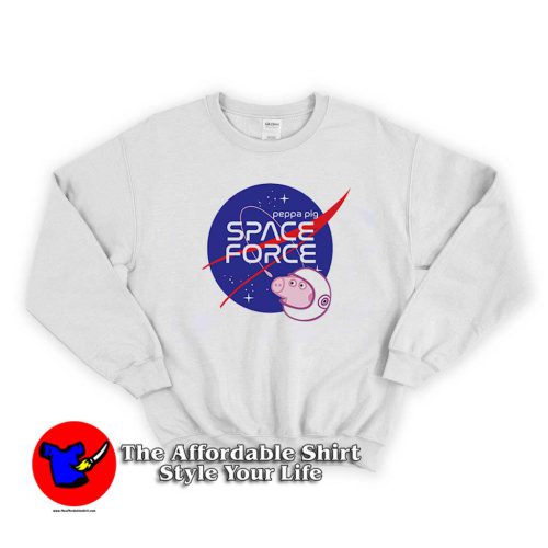 Nasa Parody Peppa Pig Space force Funny Sweater 500x500 Nasa Parody Peppa Pig Space force Funny Sweatshirt Cheap