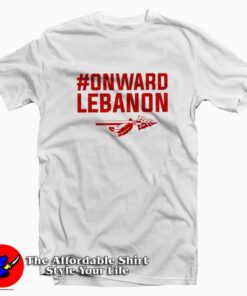 #Onward Lebanon Graphic Funny T-Shirt