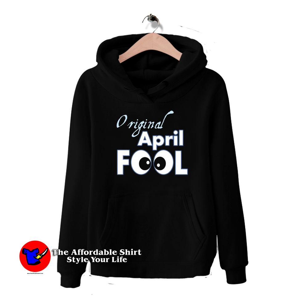 Original April Fools Birthday HoodieTAS 510x510 image Original April Fools Birthday HoodieTAS 510x510 Original April Fools Birthday Graphic Hoodie Funny
