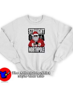 Straight Outta North Pole Christmas Sweatshirt