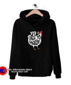 Yep I Talk To Chickens Graphic Hoodie