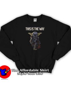 Baby Yoda The Mandalorian This is The Way Sweatshirt