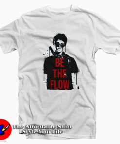Daybreak Josh Be the Flow Motto Unisex T-Shirt
