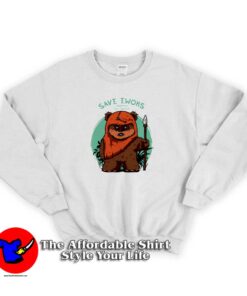 Forest Protector Save Ewoks Funny Star Wars Sweatshirt