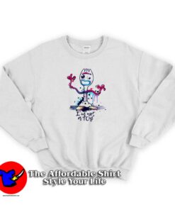 Forky I'm Note a Toy Unisex Sweatshirt