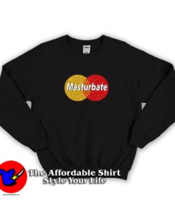 Masturbate Graphic Sweatshirt