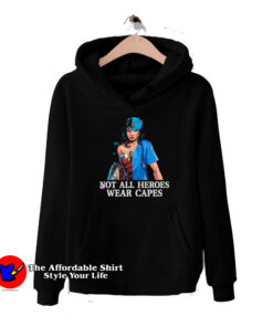 Not All Heroes Wear Capes Wonder Woman Hoodie