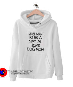 Stay At Home Dog Mom Graphic Hoodie