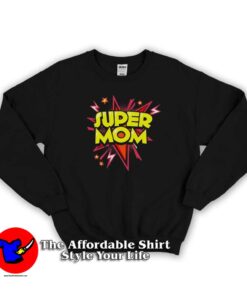 Super Mom Parody Superhero Graphic Sweatshirt