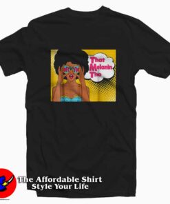 That Melanin Tho Pop Art Graphic T-Shirt