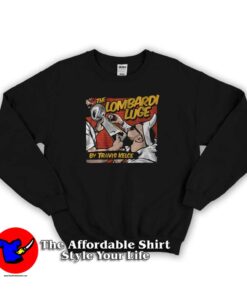 The Lombardi Luge by Travis Kelce Sweatshirt