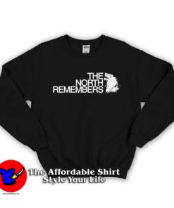 The North Remembers Parody Unisex Sweatshirt