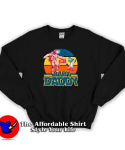 Baby Daddy Fathers Day Gift Unisex Sweatshirt