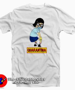 Bob’s Burgers Tina Belcher Mask Quarantina T Shirt