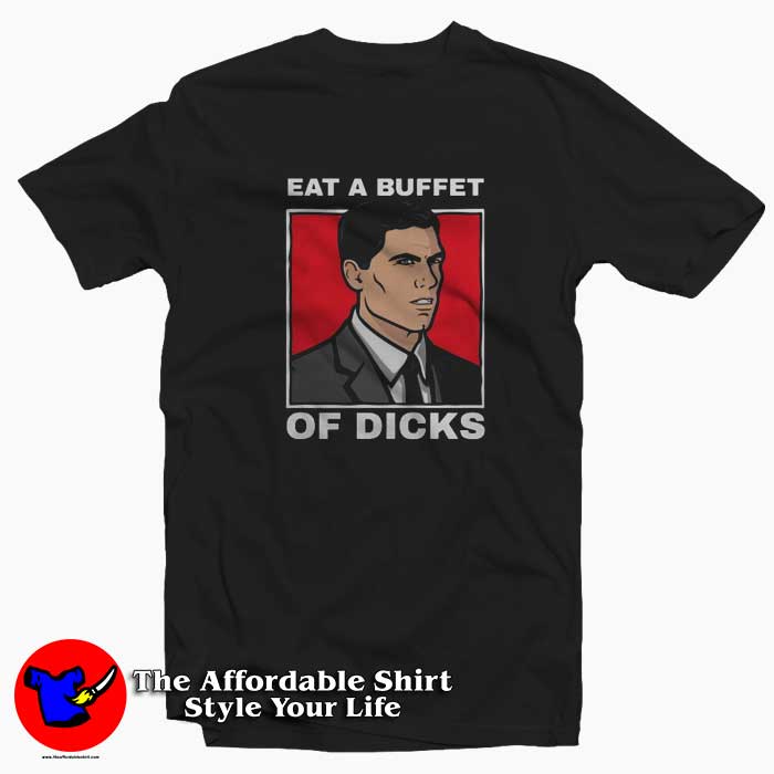 Eat A Buffet Of Dicks Archer Tshirt 510x510 image Eat A Buffet Of Dicks Archer Tshirt 510x510 Eat A Buffet Of Dicks Archer Unisex T Shirt Cheap