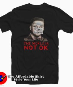 Eric Garner I Cant Breathe The World Not Ok Tshirt